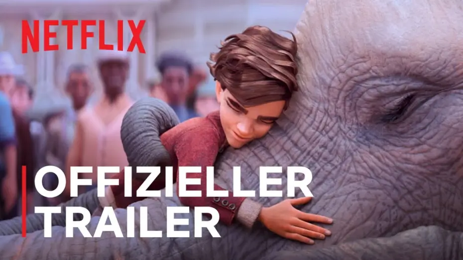 Watch film The Magician's Elephant — Offizieller Trailer
