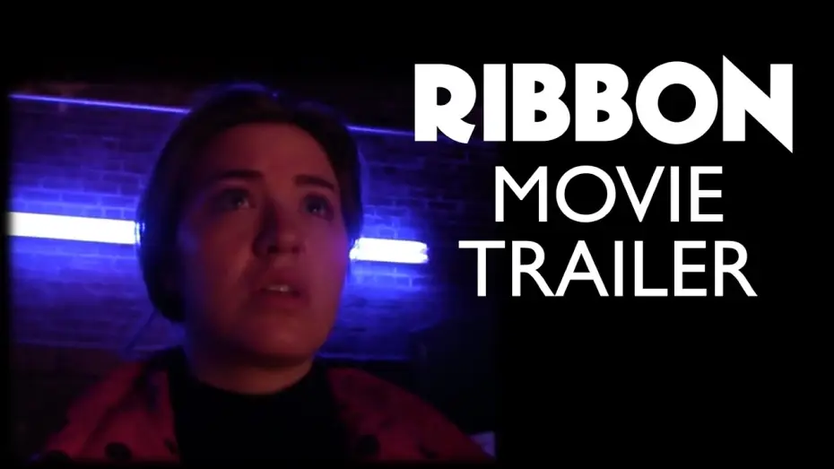 Watch film RIBBON — RIBBON - Independent Movie Trailer