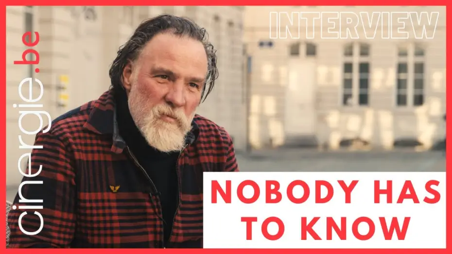 Watch film Nobody Has to Know — Bouli Lanners, réalisateur de Nobody Has To Know