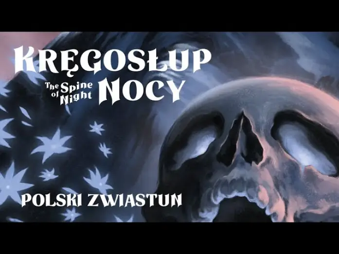 Watch film The Spine of Night — KRĘGOSŁUP NOCY (The Spine of Night, 2021) - polski zwiastun, w kinach od 26 sierpnia