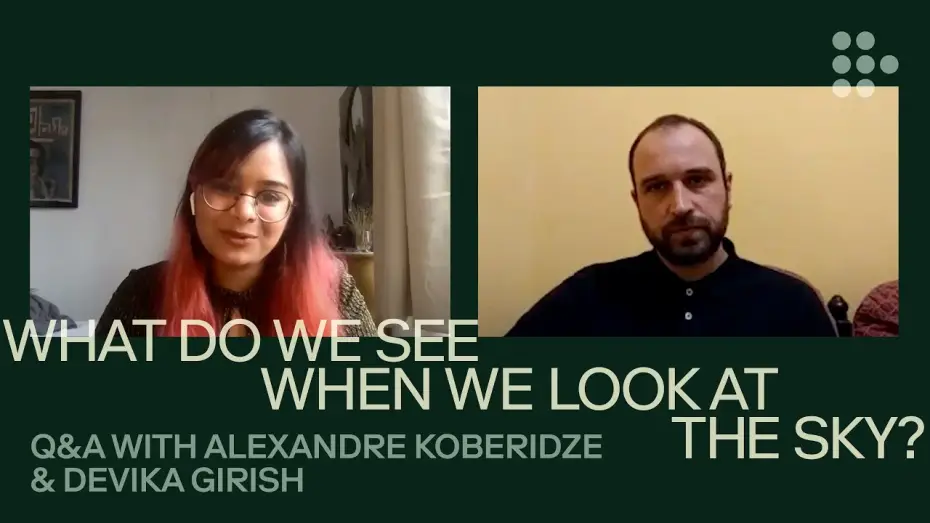 Watch film What Do We See When We Look at the Sky? — WHAT DO WE SEE WHEN WE LOOK AT THE SKY? | In Conversation with Alexandre Koberidze | MUBI