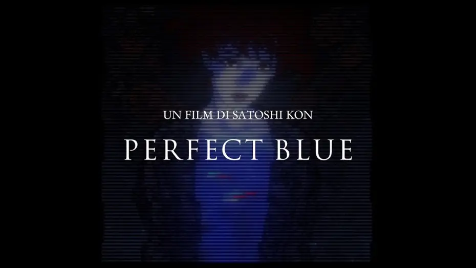 Watch film Perfect Blue | PERFECT BLUE ~ EVENTO SPECIALE AL CINEMA SOLO IL 22-23-24 APRILE