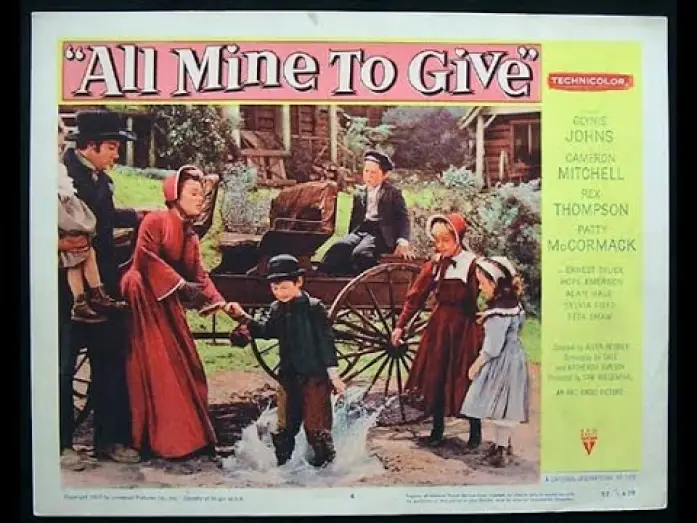 Watch film All Mine to Give — ALL MINE TO GIVE (1957) Theatrical Trailer - Glynis Johns, Cameron Mitchell, Rex Thompson