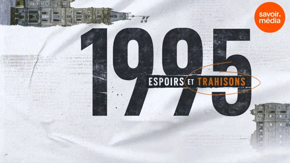 Watch film 1995 - Hopes and Betrayals | 1995 - Espoirs et trahisons : bande-annonce