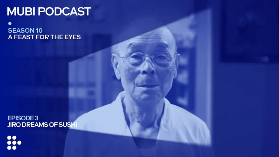 Watch film Jiro Dreams of Sushi — JIRO DREAMS OF SUSHI... and David Gelb changes how people eat it | MUBI Podcast