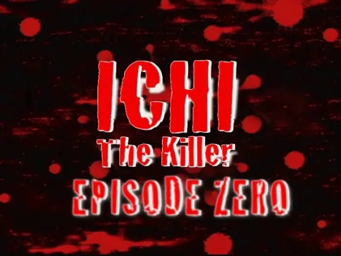 Watch film Ichi the Killer: Episode Zero — Ichi the Killer: Episode Zero (2002) - Anime Trailer