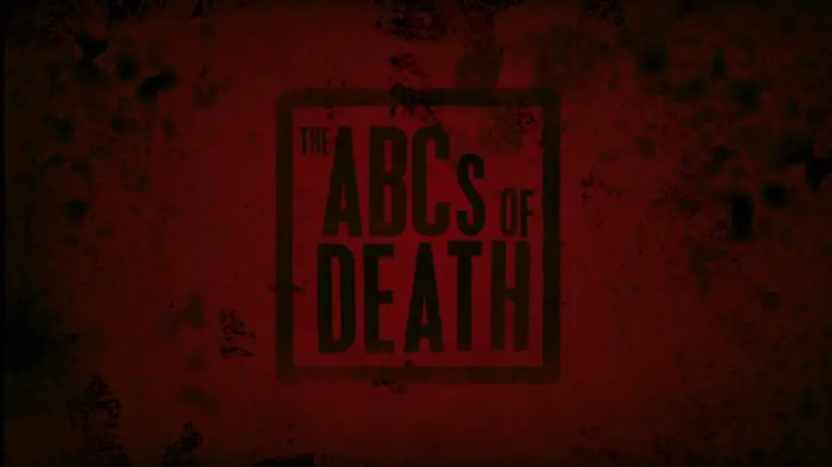 Watch film The ABCs of Death — Trailer