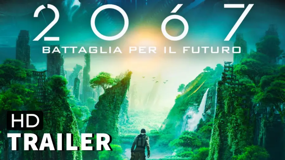 Watch film 2067 — 2067 Battaglia per il Futuro | Trailer Ita Hd (2021) Film Sci-Fi