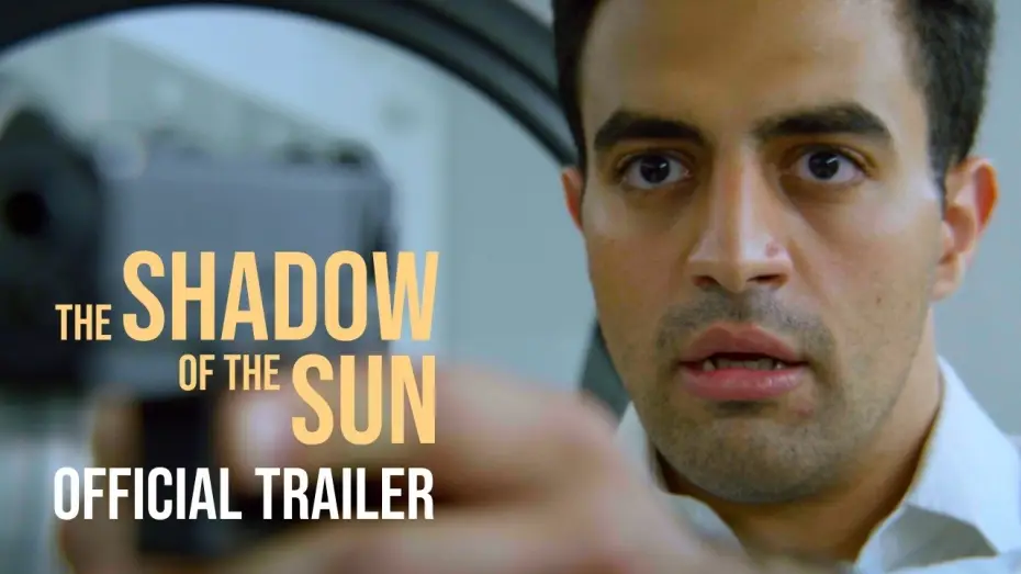 Watch film The Shadow of the Sun — The Shadow of the Sun | Official Trailer