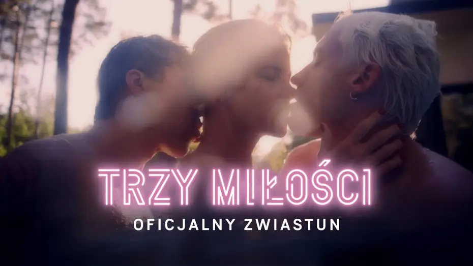 Watch film Three Loves | Oficjalny zwiastun PL