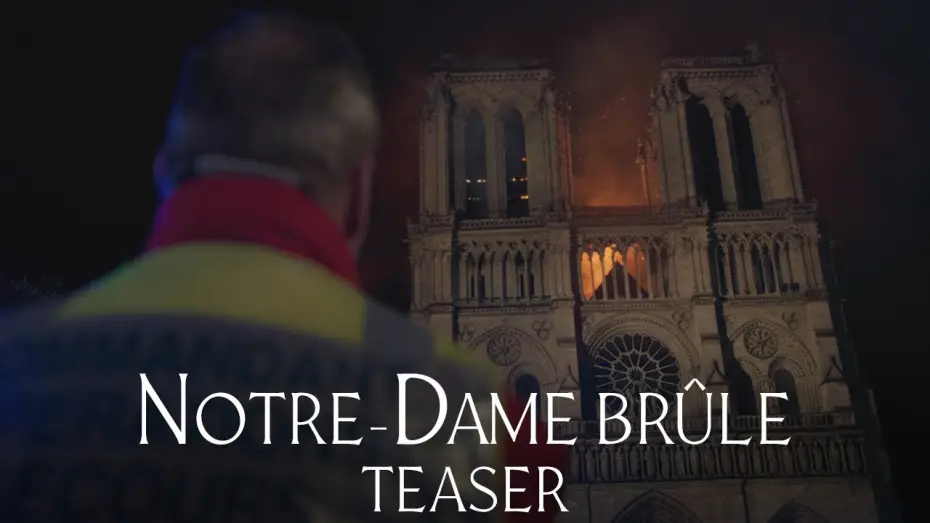 Watch film Notre-Dame on Fire — Notre-Dame Brûle - Teaser Officiel HD