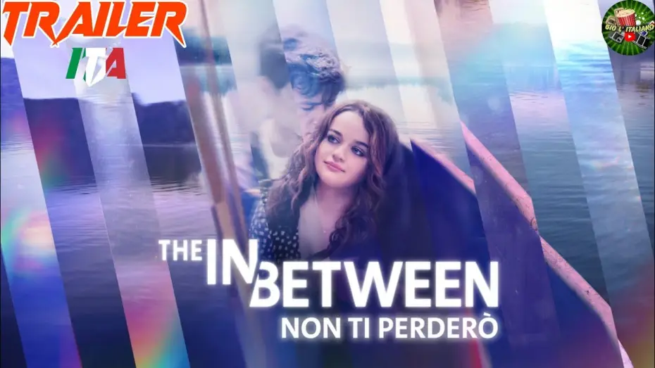 Watch film The In Between — THE IN BETWEEN - NON TI PERDERÒ (2022) Trailer ITA del FILM con Joey King e Kyle Allen | NETFLIX