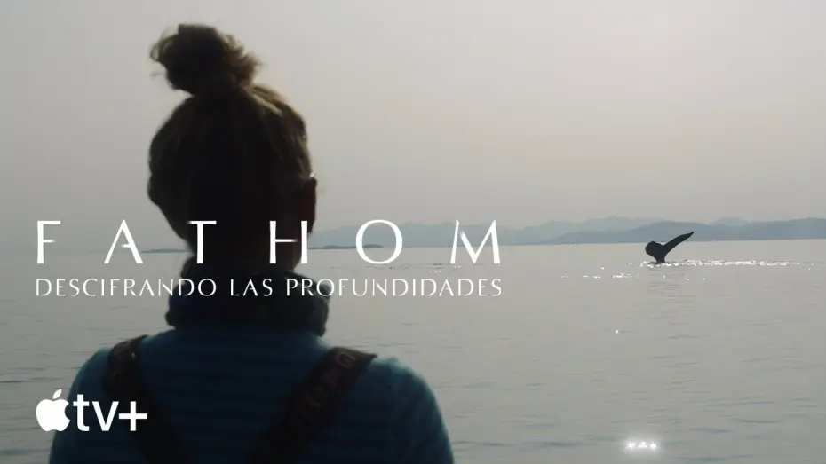 Watch film Fathom — Tráiler oficial [Subtitulado]
