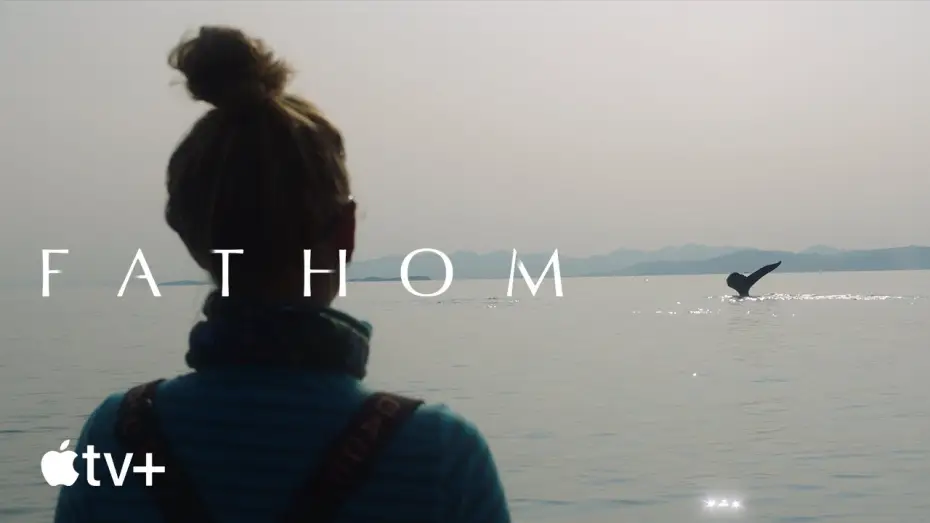 Watch film Fathom — Fathom — Official Trailer | Apple TV+