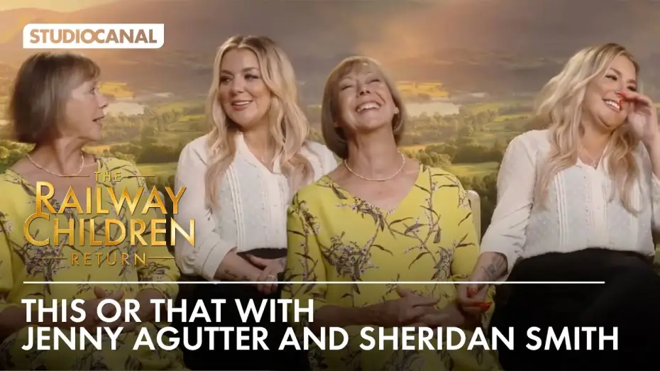 Watch film The Railway Children Return — Sheridan Smith and Jenny Agutter play a game of THIS OR THAT | The Railway Children Return