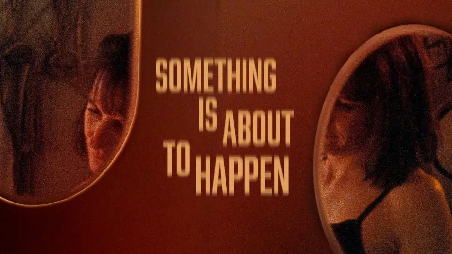 Watch film Something Is About to Happen — Official Trailer