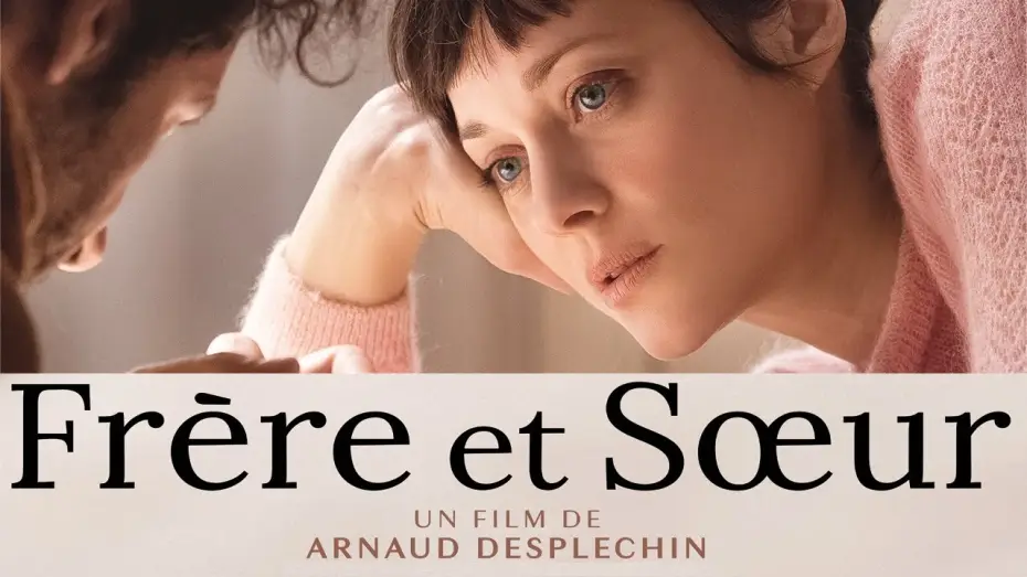 Watch film Brother and Sister — FRÈRE ET SŒUR I Arnaud Desplechin I Bande-annonce