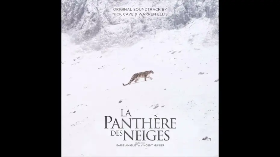 Watch film The Velvet Queen — Nick Cave   - La Panthère Des Neiges - Original Soundtrack
