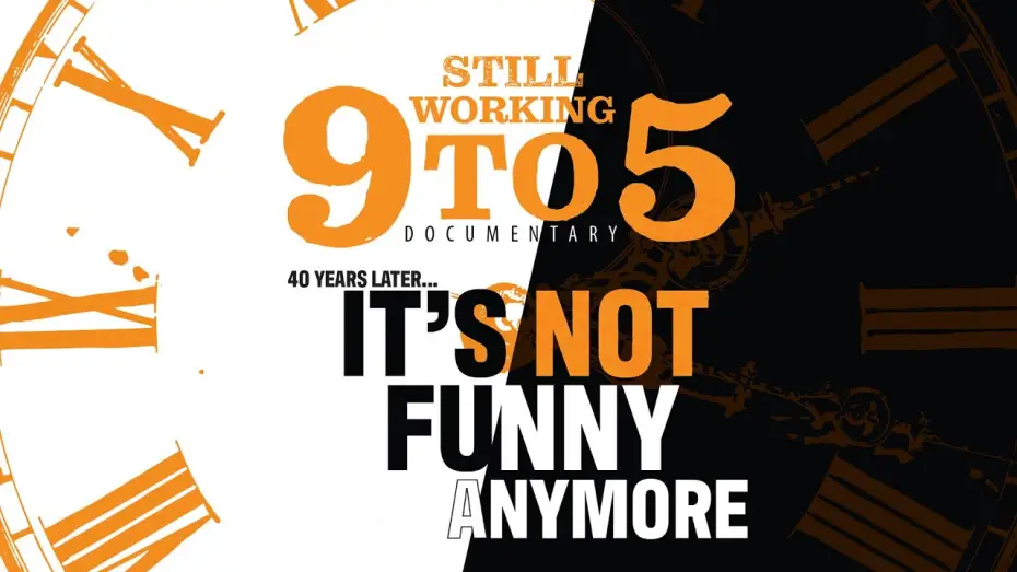 Watch film Still Working 9 to 5 — Sneak Peek STILL WORKING 9 TO 5 The Documentary