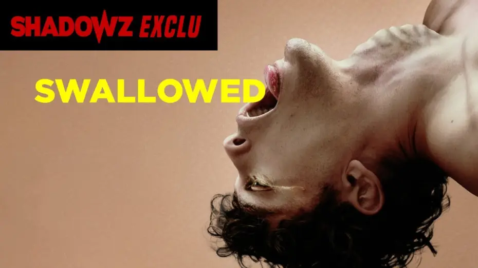 Watch film Swallowed — SWALLOWED - une exclusivité Shadowz