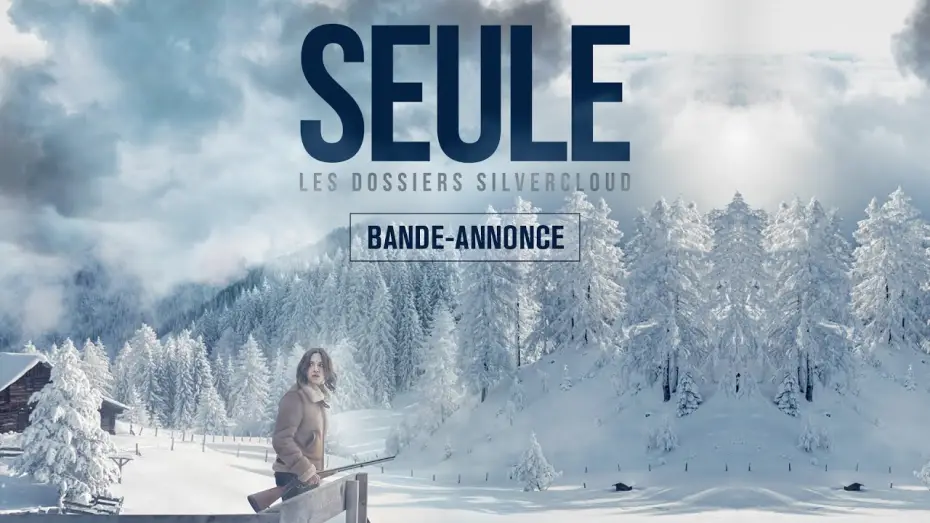 Watch film Let Her Kill You | SEULE - LES DOSSIERS SILVERCLOUD - Bande-annonce