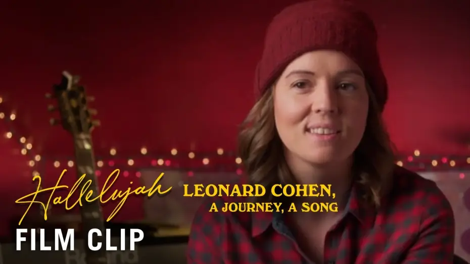 Watch film Hallelujah: Leonard Cohen, a Journey, a Song — “Brandi Carlile” Clip