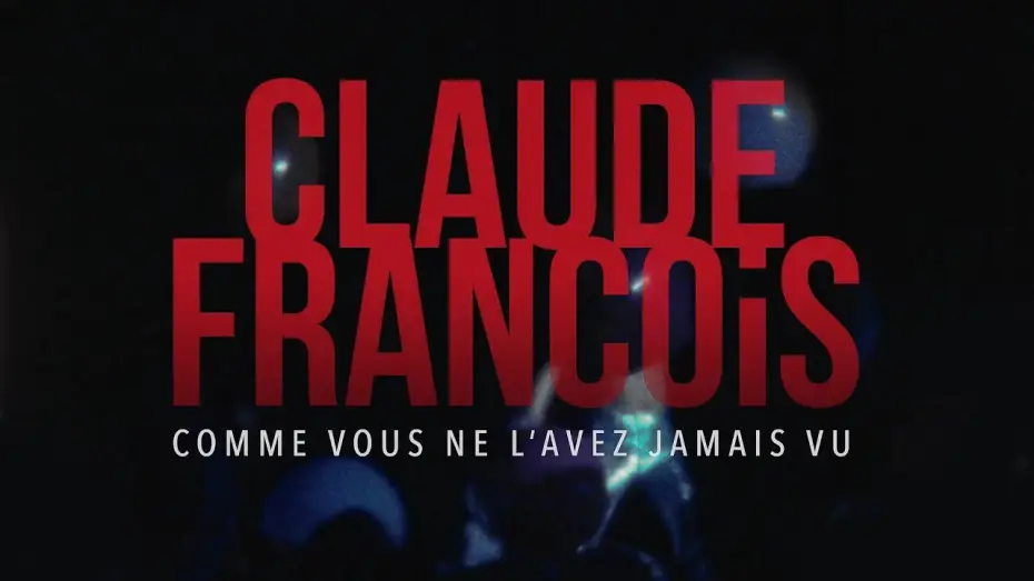Watch film Claude François comme vous ne l'avez jamais vu — Claude François comme vous ne l’avez jamais vu ! (concert film) | TEASER