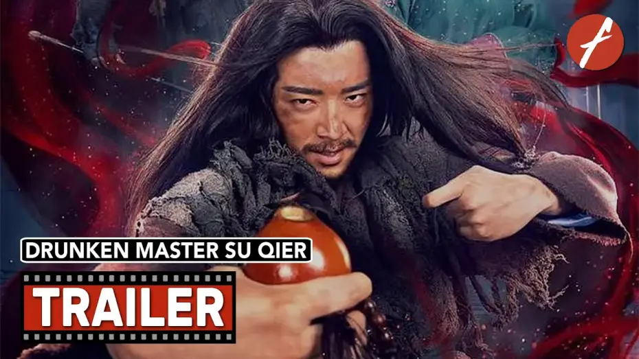 Watch film Drunken Master Su Qier — Drunken Master Su Qier (2021) 醉拳苏乞儿 - Movie Trailer - Far East Films