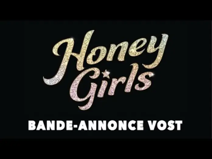 Watch film Honey Girls — Honey Girls - Bande Annonce [VOST]