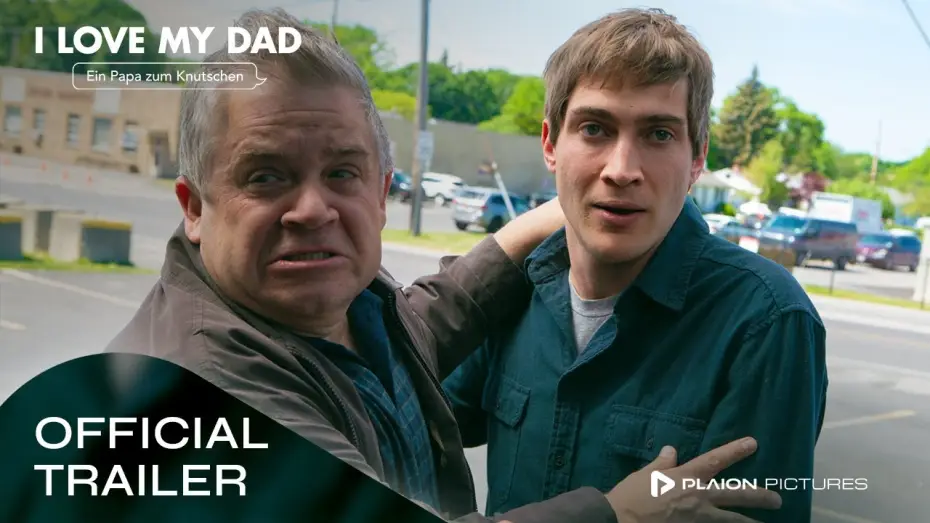 Watch film I Love My Dad — Offizieller Trailer