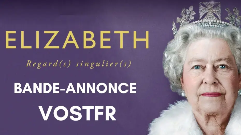 Watch film Elizabeth: A Portrait in Part(s) — Elizabeth, Regard(s) Singulier(s) - Bande Annonce [VOST]