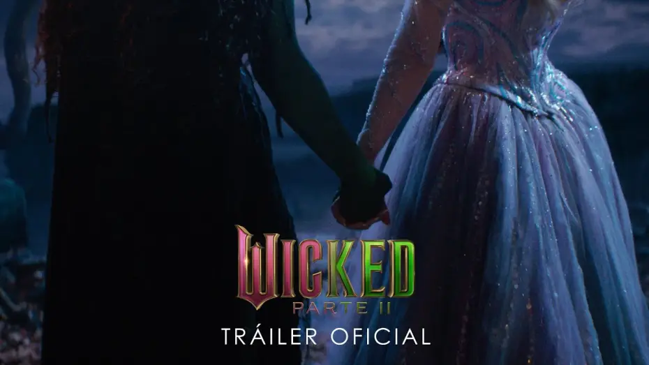 Watch film Wicked Part Two | Tr&aacute;iler Oficial en espa&ntilde;ol