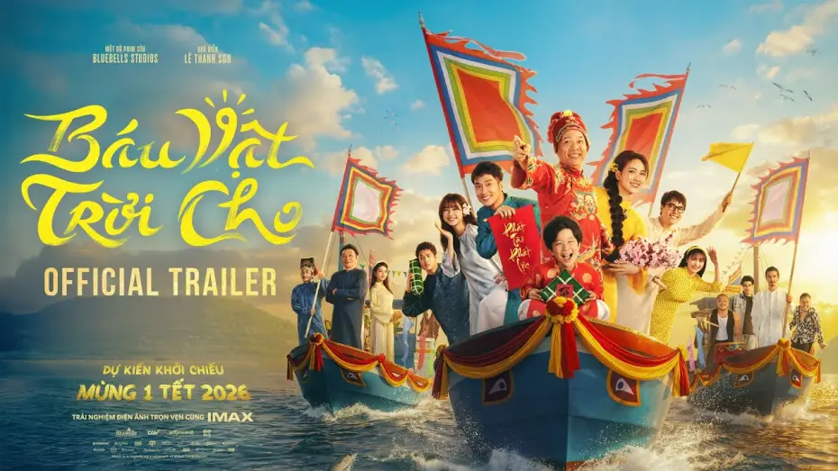 Watch film A Gift From Heaven | B&Aacute;U VẬT TRỜI CHO | OFFICIAL TRAILER | KC: M&Ugrave;NG 1 TẾT NGUY&Ecirc;N Đ&Aacute;N