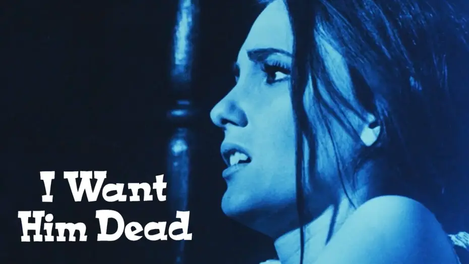 Watch film I Want Him Dead — Original Trailer