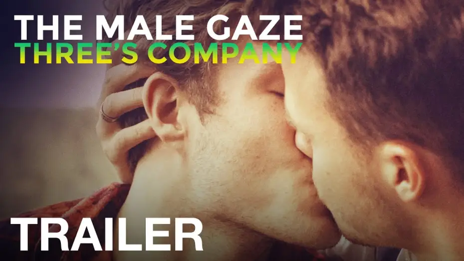 Watch film The Male Gaze: Three's Company | THE MALE GAZE: THREE'S COMPANY - Official Trailer - NQV Media