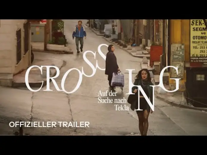 Watch film Crossing | CROSSING: AUF DER SUCHE NACH TEKLA | Offizieller Trailer DEUTSCH | Ab 18. Juli im Kino