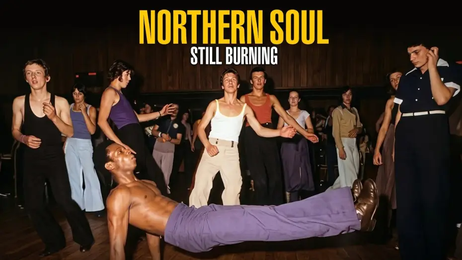Watch film Northern Soul: Still Burning | Northern Soul: Still Burning | Official UK Trailer | In UK Cinemas 1st May 2026