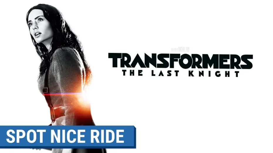 Watch film Transformers: The Last Knight | TRANSFORMERS : THE LAST KNIGHT - Spot Nice Ride 60 (VF)