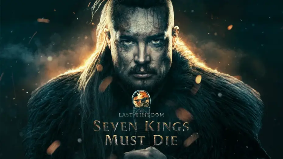 Watch film The Last Kingdom: Seven Kings Must Die | Seven Kings Must Die | Trailer