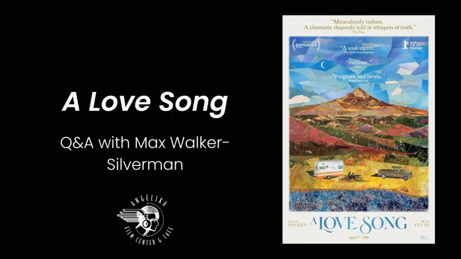 Watch film A Love Song — A Love Song Q&A with Director Max Walker-Silverman