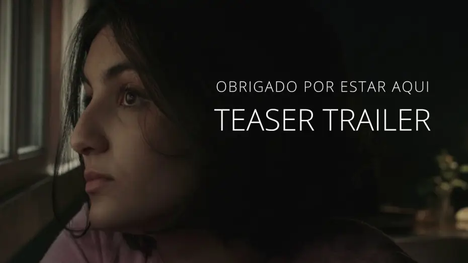 Watch film Thank you for Being Here — Obrigado por Estar Aqui TEASER
