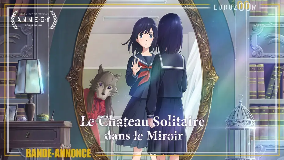 Watch film Lonely Castle in the Mirror — Bande-Annonce - LE CHÂTEAU SOLITAIRE DANS LE MIROIR - Le 6 septembre au cinéma