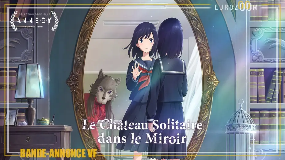 Watch film Lonely Castle in the Mirror — Bande-Annonce Version Française - LE CHÂTEAU SOLITAIRE DANS LE MIROIR - Le 6 septembre au cinéma