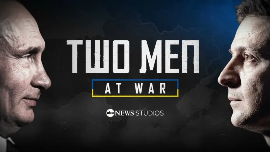 Watch film Two Men at War — Volodymyr Zelenskyy and Vladimir Putin: Two Men At War | ABC News