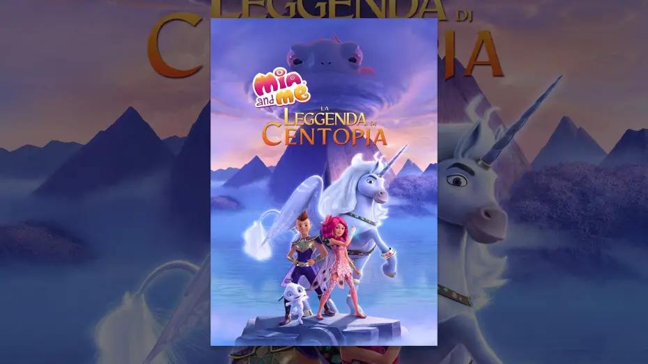 Watch film Mia and Me: The Hero of Centopia — Mia and Me: la leggenda di Centopia