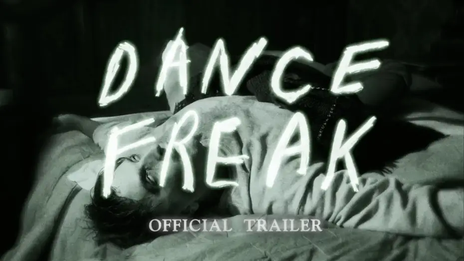 Watch film Dance Freak — Dance Freak Official Trailer