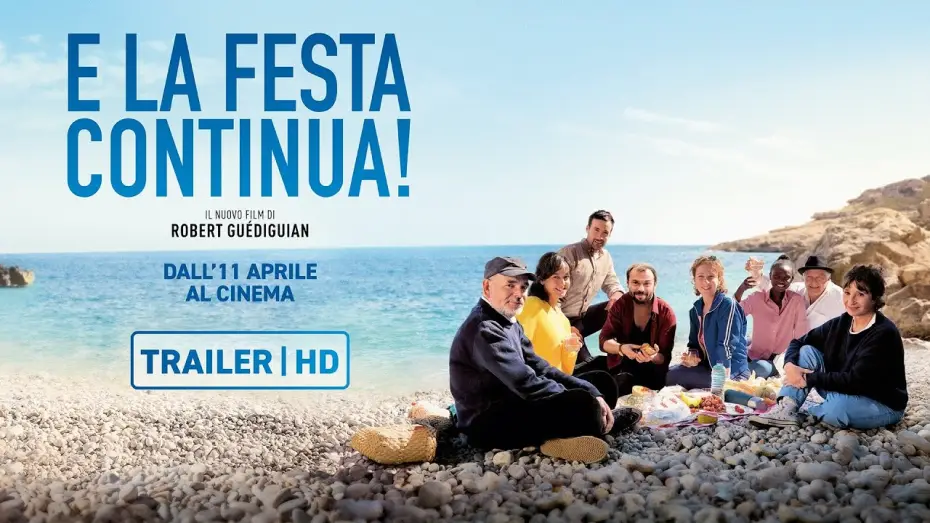 Watch film And the Party Goes On — E la festa continua! - il nuovo film di Robert Guèdiguian dall'11 Aprile al cinema | Trailer ITA HD