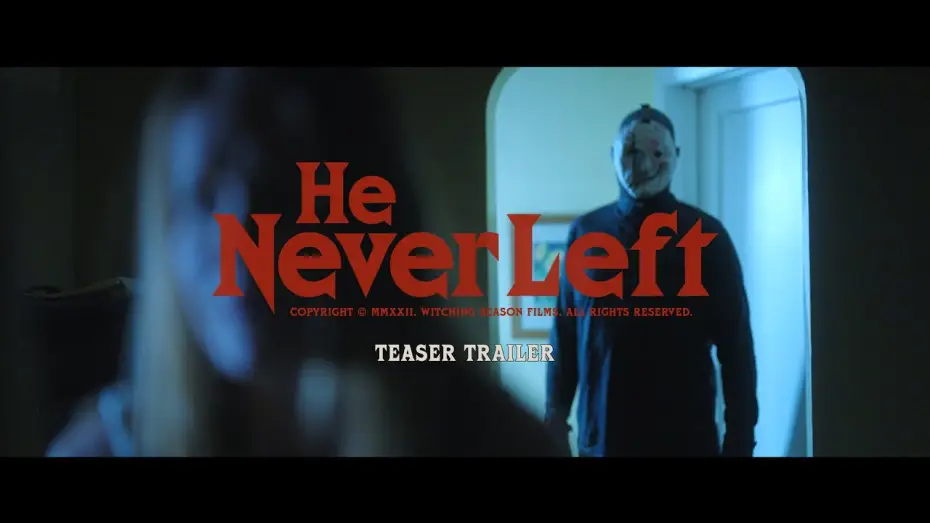 Watch film He Never Left — He Never Left (2024) — Teaser Trailer