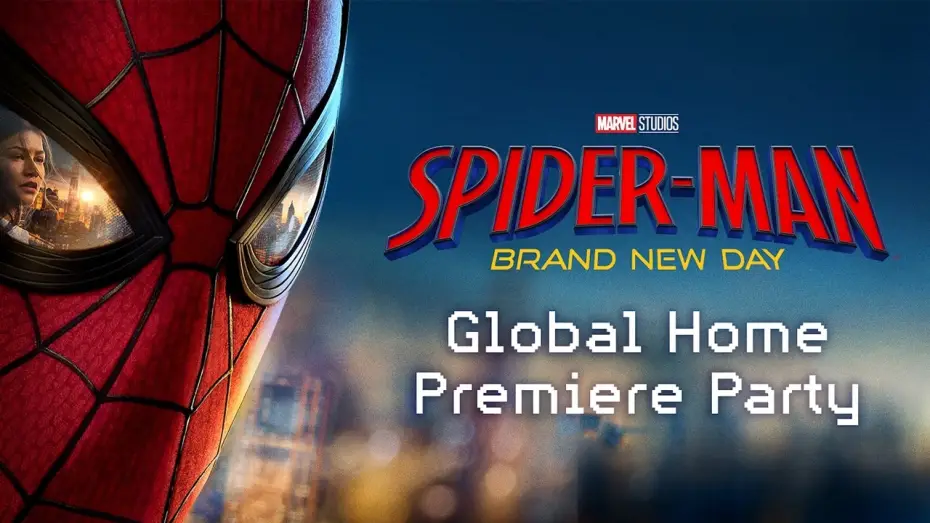 Watch film Spider-Man: Brand New Day — Global Home Premiere Party