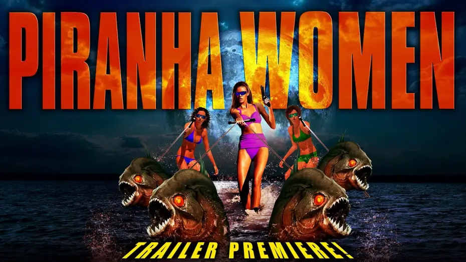 Watch film Piranha Women — Piranha Women | Trailer Premiere